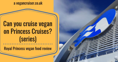 Can you cruise vegan on Princess Cruises food review post from Royal Princess