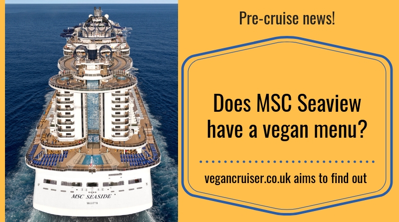 MSC Seaview vegan menu blog post Vegancruiser