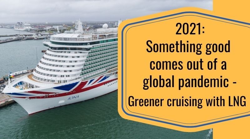Greener cruising 2021 with LNG ships by Carnival CLC