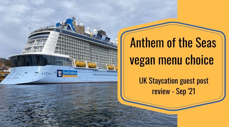 Royal Caribbean Anthem of the Seas vegan menu review guest post featured image